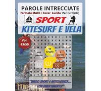 Kitesurf e Vela - Parole Intrecciate: Divertimento senza schermo! Esercita mente e vocabolario in relax e viaggio