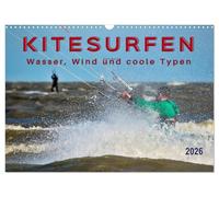 Kitesurfen - Wasser, Wind und coole Typen (Wandkalender 2026 DIN A3 quer), CALVENDO Monatskalender: Kitesurfing, ultimativer Funsport mit vielen begeisterten Anhängern.