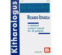 Kitharologus: The Path to Virtuosity: A Technical Workout Manual for All Guitarists (Spiral bound) - Common