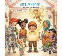 Kit's Promise: I Will Never Stop Wondering