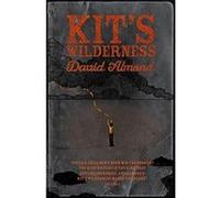 Kit's Wilderness Almond, David (Auteur)