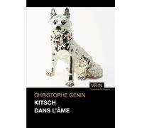 Kitsch dans l'âme - Christophe Genin - Vrin - broché - Essai