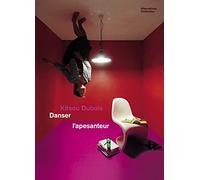 Kitsou Dubois, Danser l'apesanteur