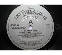 Kitt, Eartha - Kitt, Eartha Where Is My Man 7" Record Shack SOHO11 EX 1983