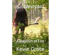 KITTANNING: A Baptism of Fire