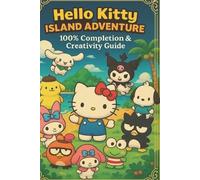 Kitteamultgui Hello Kitty Island Adventure 100% Completion & Creativity (Poche)