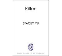 Kitten: A debut novel about mothers, class, love and being completely, catastrophically out of place.
