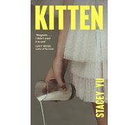 Kitten: A debut novel about mothers, class, love, and the dizzying task of becoming yourself