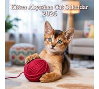 kitten Abyssinian cat Calendar 2026: A Year of Joy with Adorable Abyssinian Kittens