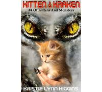 Kitten & Kraken Series One #4 Of Kittens And Monsters - Kristie Lynn Higgins - Smashwords Edition - ebook (ePub) - Livre