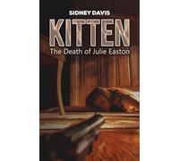 Kitten: The Death of Julie Easton