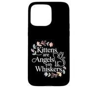 Kittens are Angels with Whiskers Fluffy Cat Pet - Coque pour iPhone 15 Pro Max