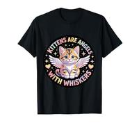 Kittens are Angels with Whiskers Fluffy Cat Pet - T-Shirt
