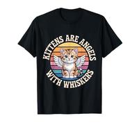 Kittens are Angels with Whiskers Fluffy Cat Pet - T-Shirt
