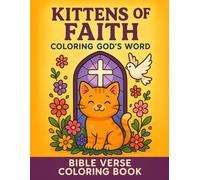 Kittens of Faith - Coloring God's Word: Bible Verse Coloring Book