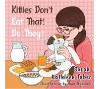 Kitties Dont Eat That Do They by Sarah Kathleen Taber Sarah Kathleen Taber (Auteur)