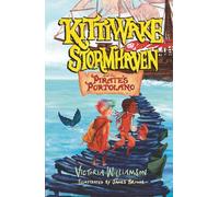 Kittiwake Stormhaven and the Pirate's Portolano: A Thrilling, Fast-Paced, Sea-Swept Adventure for Middle Grade Readers
