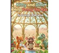 Kitty and Dino Help Penny the Rat