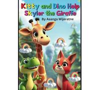 Kitty and Dino Help Skyler the Giraffe