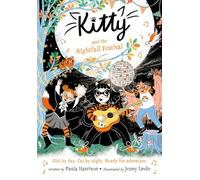 Kitty and the Nightfall Festival: The purrrfect series for newly confident readers, from bestselling author Paula Harrison and Waterstones Children's Book Prize winner Jenny Løvlie!