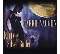 Kitty and the Silver Bullet (The Kitty Norville Series)
