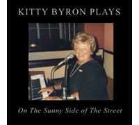 Kitty Byron - Kitty Byron Plays Sunny Side of The Street [Import]