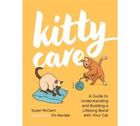 Kitty Care A Guide to Understanding and Building a Lifelong Bond with Your Cat - Susan McCann - Summersdale - ebook (ePub) - Livre