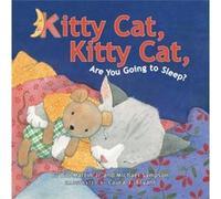 Kitty Cat Kitty Cat Are You Going to Sleep by Bill Martin & Michael Sampson & Illustrated by Laura J Bryant Bill Martin Michael Sampson Illustrated by Laura J Bryant (Auteur)
