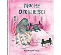 Kitty Crowther's Night Tales (Buch auf Polnisch)
