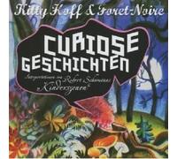 KITTY & FORET-NOIRE HOFF - CURIOSE GESCHICHTEN CD POP INTERNATIONAL CHANSON NEUF