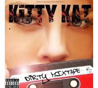KITTY KAT "DIRTY MIXTAPE" CD 18 TRACKS NEW