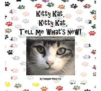 Kitty Kat, Kitty Kat, Tell Me What's New!