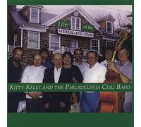 Kitty Kelly - Kitty Kelly & The Philadelphia Ceili Band Live at