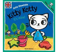 Kitty Kotty It's mine Anita G³owiñska (livre en polonais)