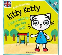 Kitty Kotty Je ne veux pas jouer comme ça Anita G³owiñska (Buch auf Polnisch)