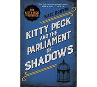 Kitty Peck et le Parlement des Ombres