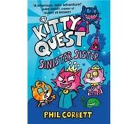Kitty Quest: Sinister Sister (Volume 3)
