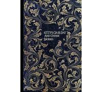 KITTY’S CLASS DAY And Other Sroeies: illustrated