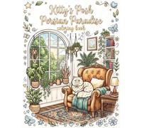 Kitty’s Posh Persian Paradise Coloring Book: Cozy Indoor Scenes & Fluffy Cat Breeds for Relaxation and Stress Relief: A Stress-Relief Cute Cat Coloring Book for Adults, Teens, and Cat Lovers