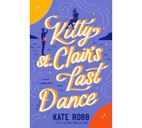 Kitty St. Clair's Last Dance: A Novel