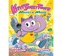 Kitty Sweet Tooth Makes a Movie by Abby Denson Abby Denson (Auteur)