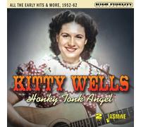 Kitty Wells - Honky Tonk Angel: All The Early Hits And More, 1952-62 [Compact Discs]