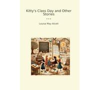 Kitty's Class Day and Other Stories