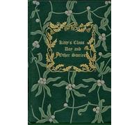 Kitty's Class Day and Other Stories: With original illustrations - annotated