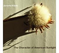 Kitzke:Character Of American Sunlight
