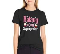 KIU688DXCC Baking is My Superpower for Bakers T-Shirt