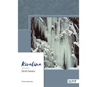 Kivalina - Dimitri Saratov - Nombre 7 - broché - Roman
