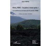 Kivu, RDC : la paix à tout prix !: La Conférence de Goma (6-23 janvier 2008)