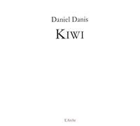Kiwi - Daniel Danis - Arche - broché - Théâtre