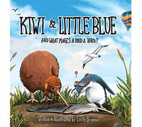 Kiwi & Little Blue: And what makes a bird a bird?
